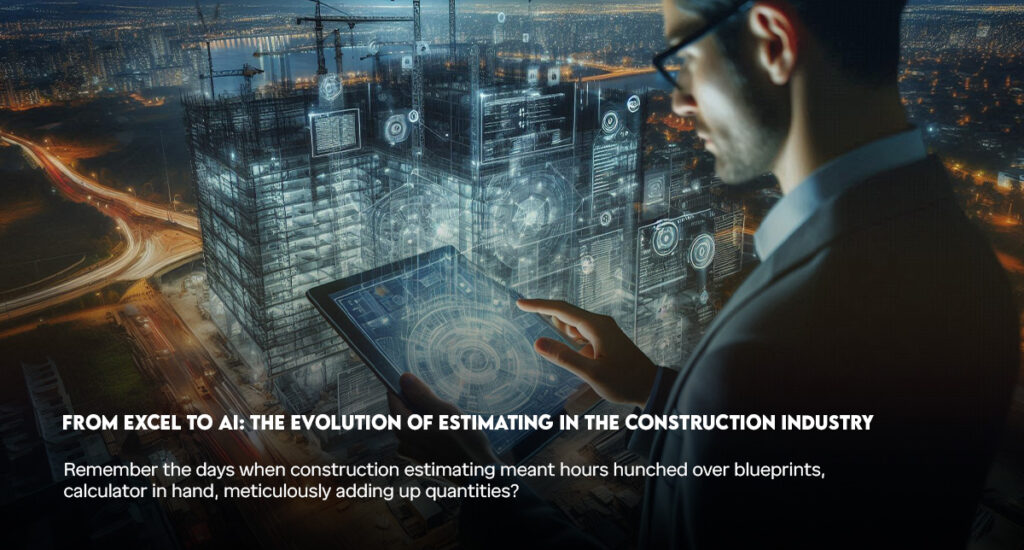 From Spreadsheets to Smart Decisions: How AI is Changing Construction Estimating 1 AI is Changing Construction Estimating