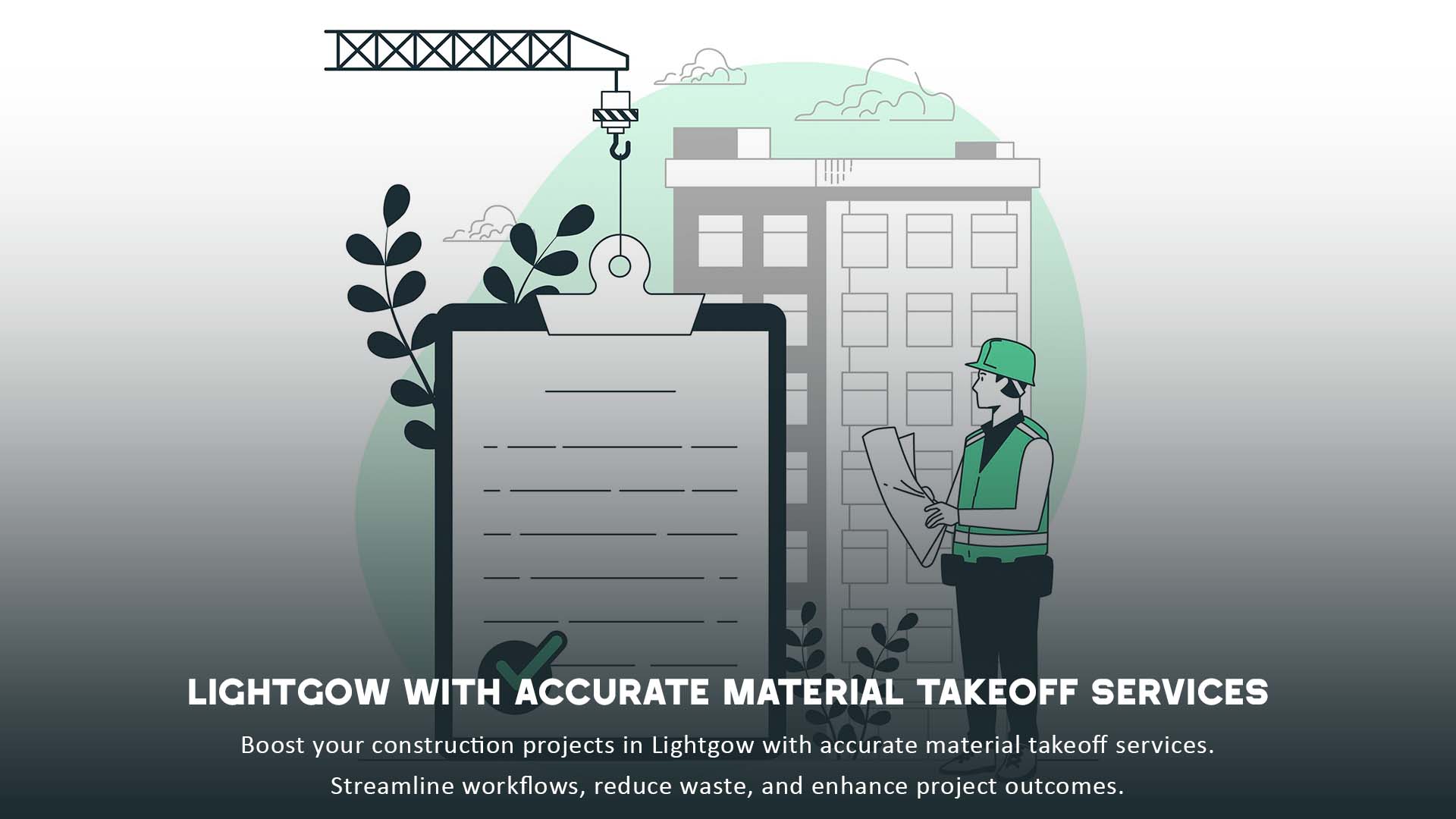 Optimizing Construction Projects in Lightgow with Accurate Material Takeoff Services 1 Construction Projects in Lightgow with Accurate Material Takeoff Services