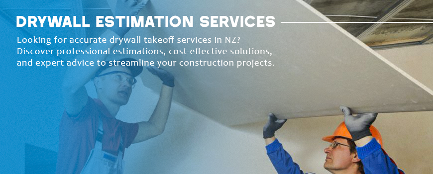 Drywall Estimation Services in NZ: A Comprehensive Guide 1 Drywall Estimation Services Takeoff services in new zealand
