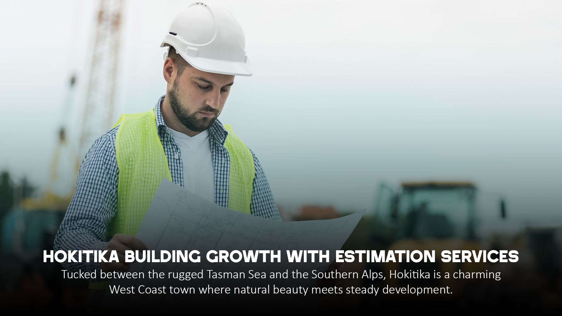 Hokitika Building Growth with Estimation Services 1 Hokitika