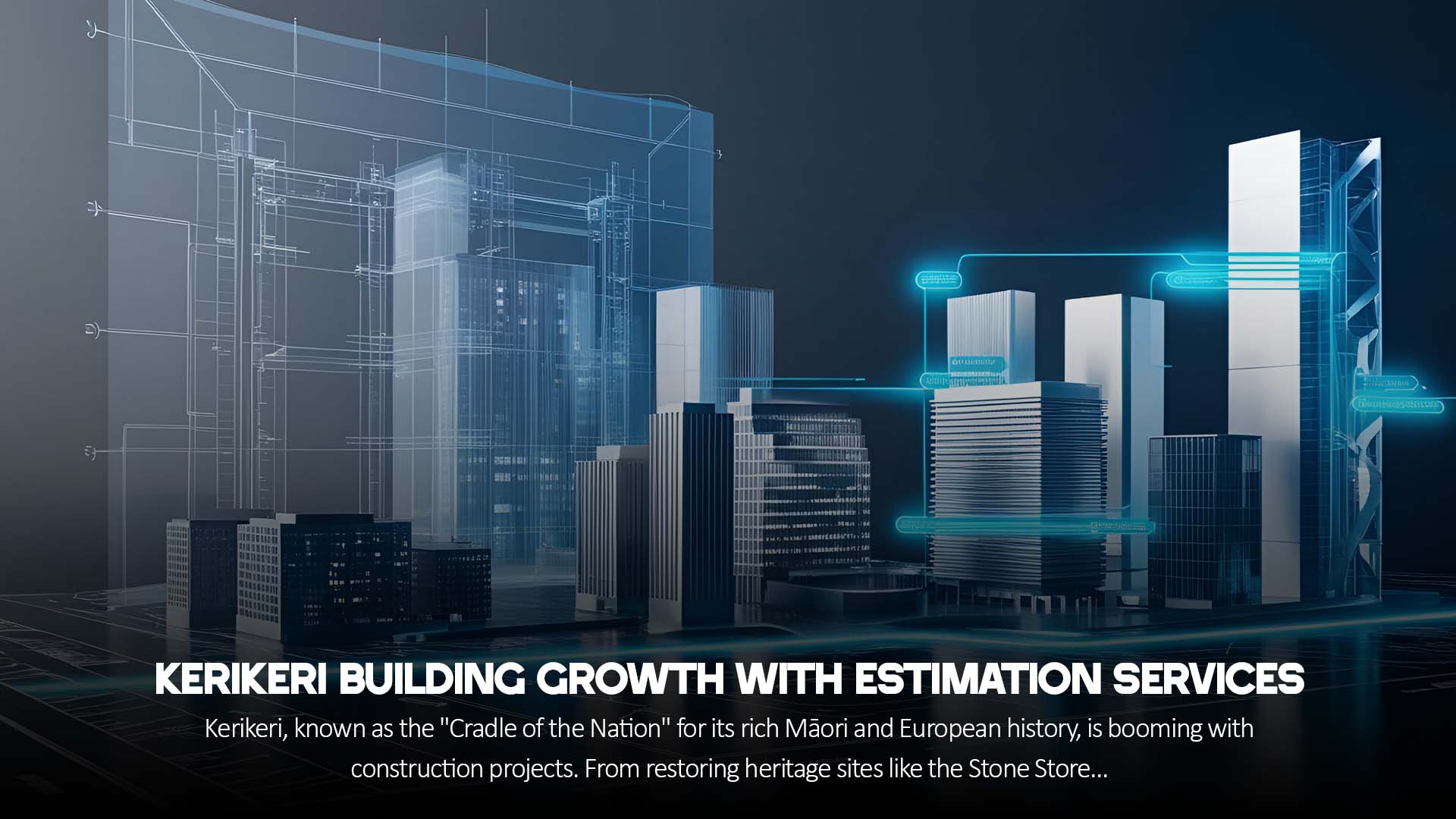 Kerikeri Building Growth with Estimation Services 1 Kerikeri