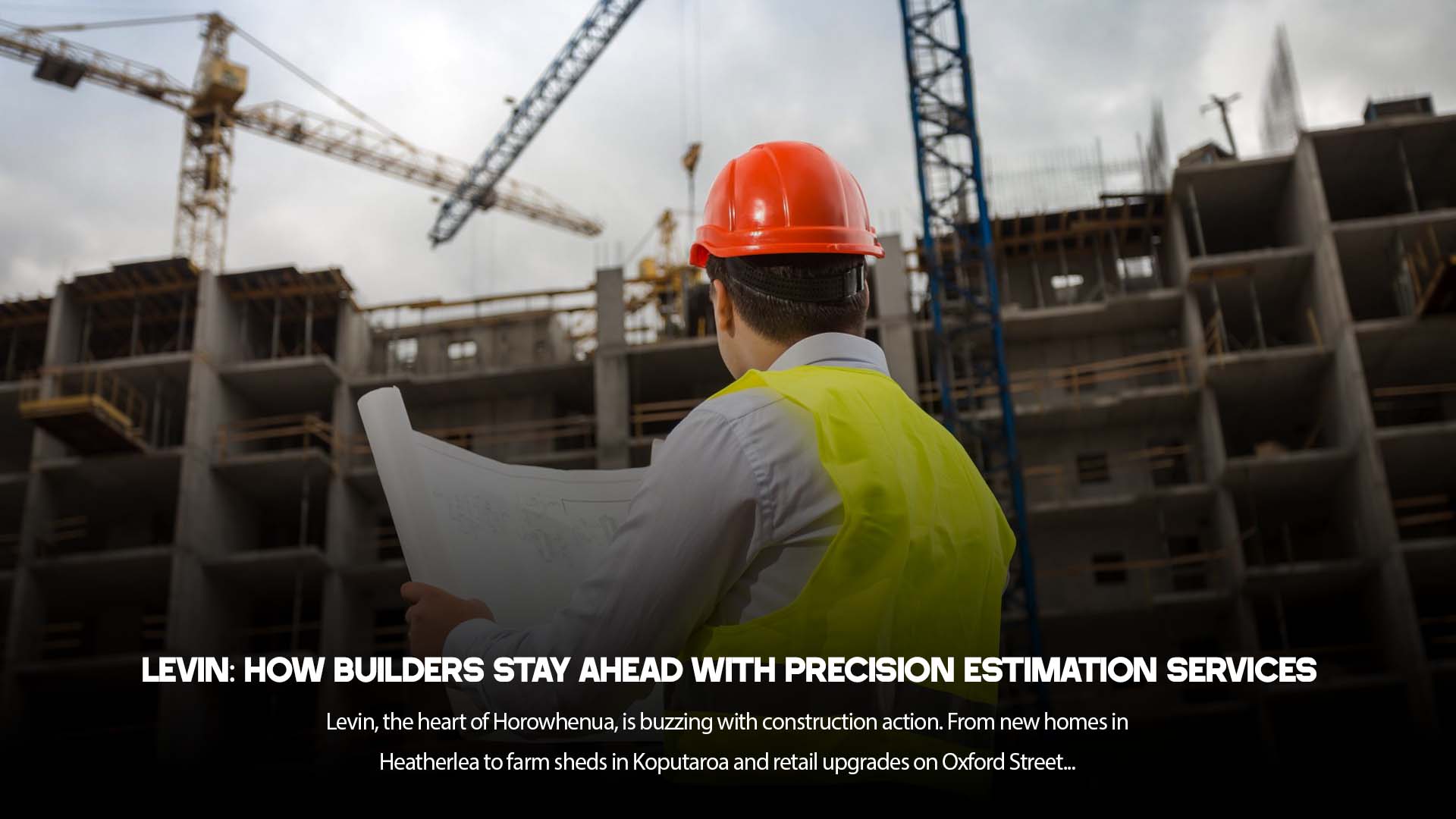Levin Construction Surge: How Builders Stay Ahead with Precision Estimation Services 1 Levin Construction