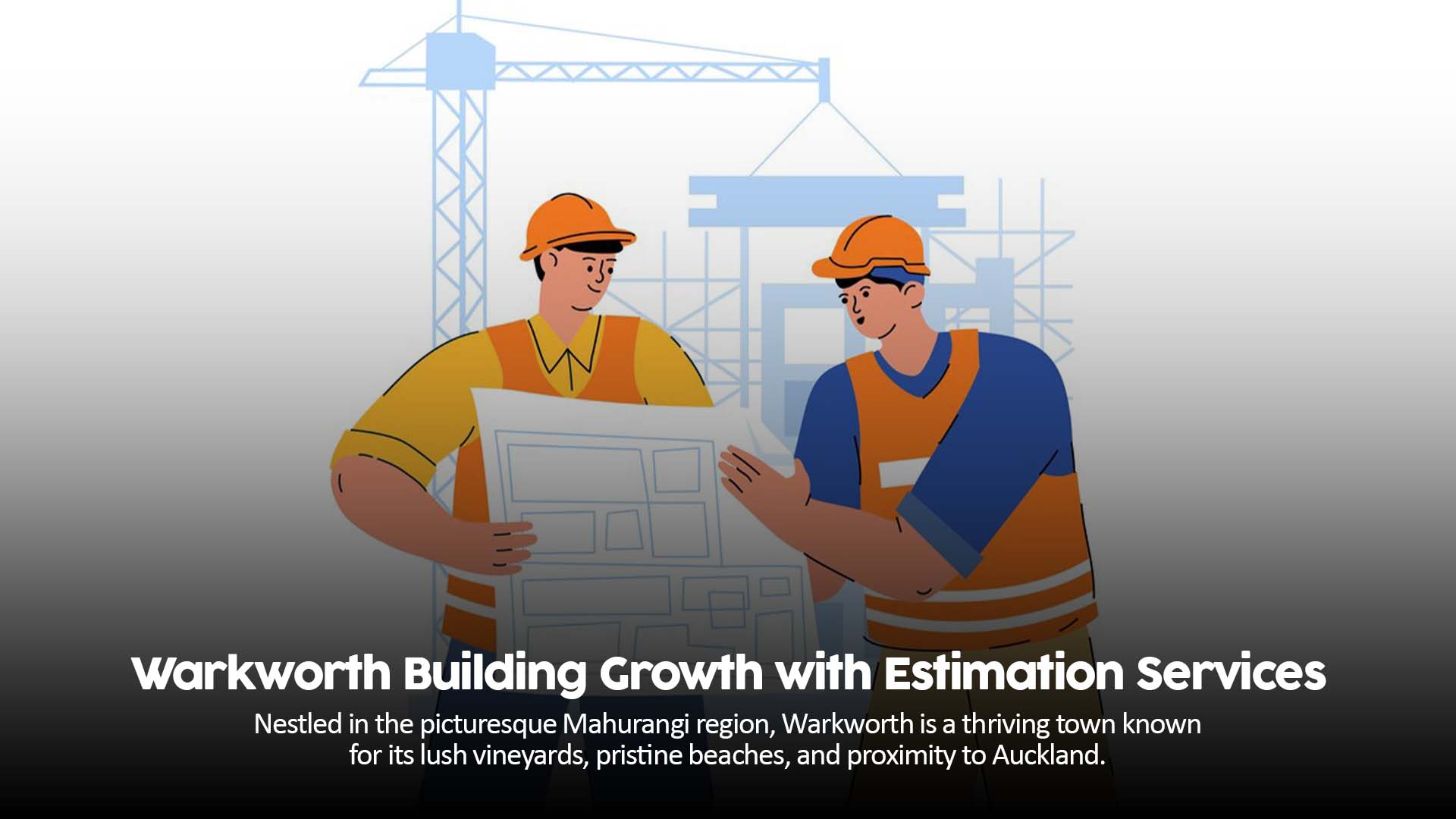 Warkworth Building Growth with Estimation Services 1 Warkworth